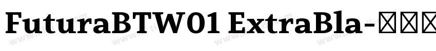 FuturaBTW01 ExtraBla字体转换